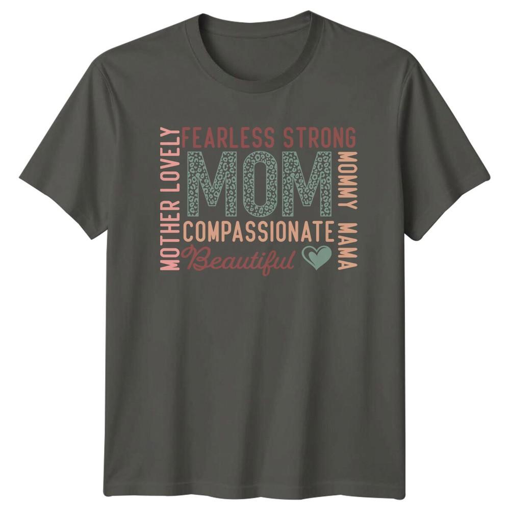 Fearless Strong Mom Compassionate Beautiful TShirt Mothers Day S