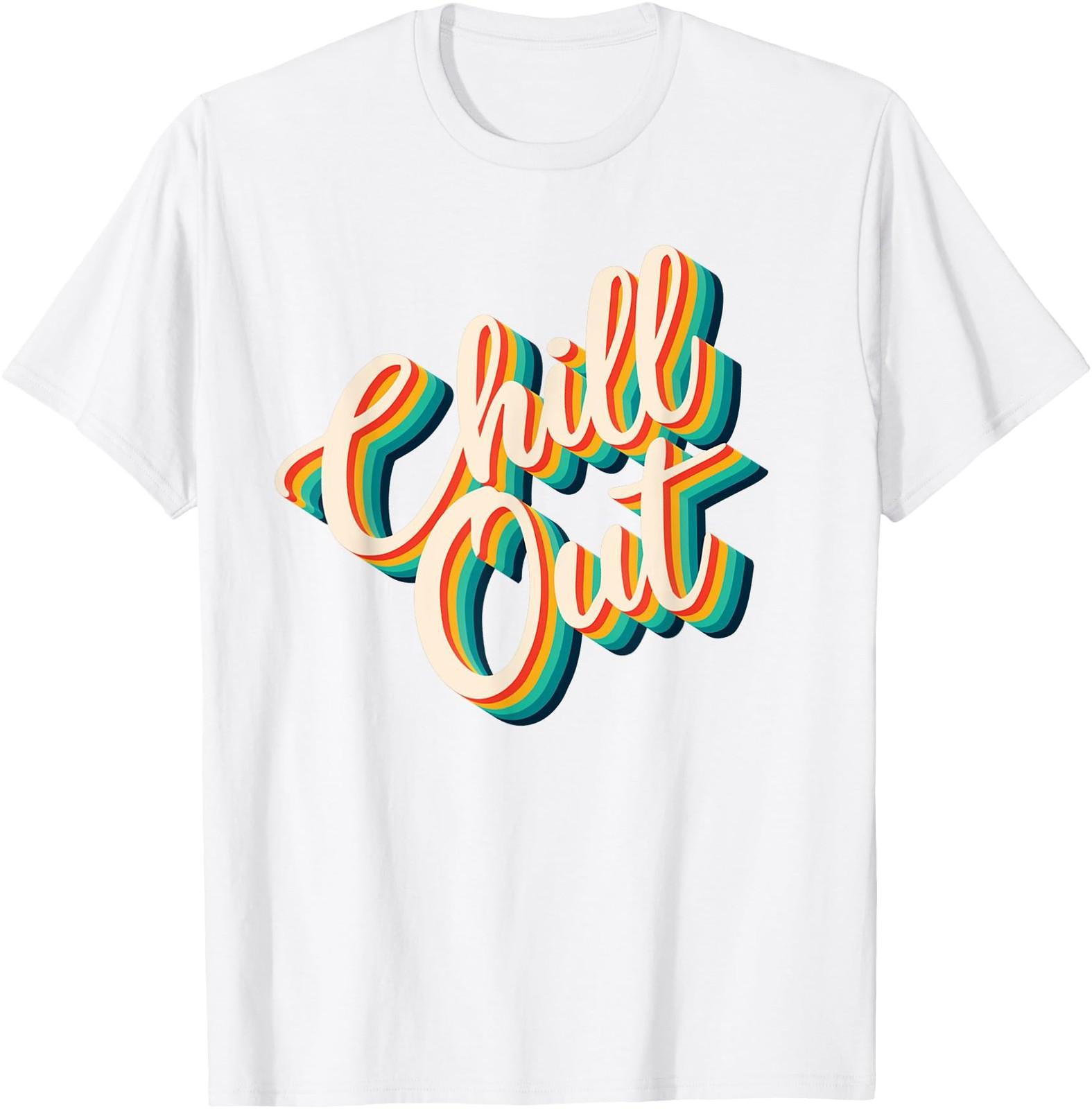 Chill Out Retro Statement Slogan Funny Pun Saying T-Shirt S разноцветный