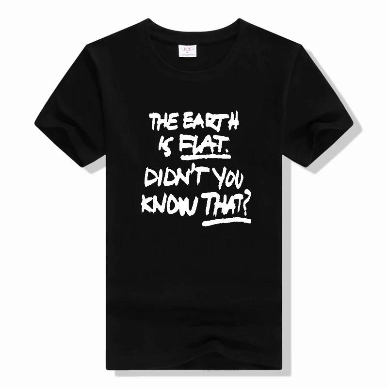 

The Earth Is Flat Didn’t You Know that T-Shirt anime mens t shirt summer fashion letter tshirt casual o-neck Short Sleeve tshirt XL