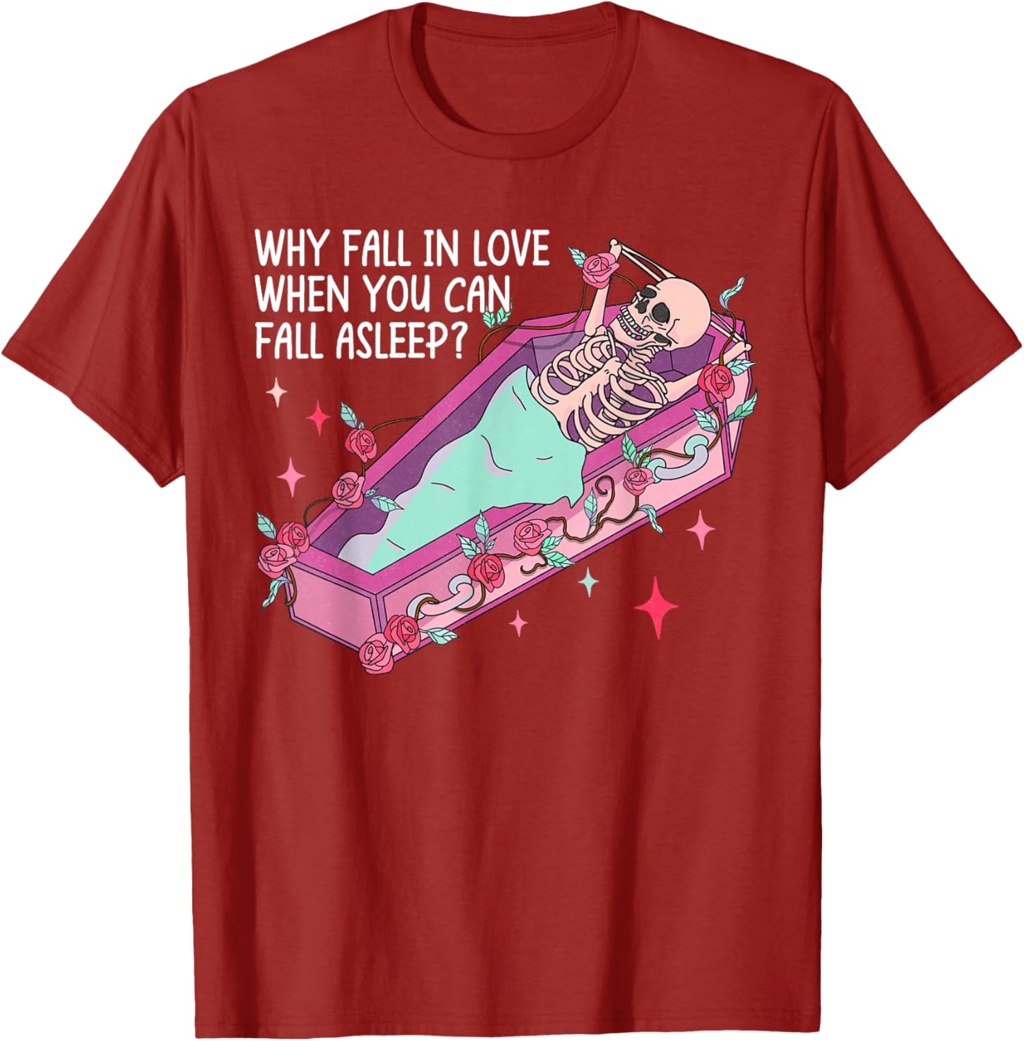 Skeleton in Coffin Why Fall In Love When You Can Fall Asleep Graphic Tee Casual Cotton T-Shirt Daily Wear S