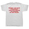 Sorry You Had A Bad Day You Can Touch My Boobs If You Want T Shirts Men Cotton Funny Humor Boobs Lover Short Sleeve Clothing