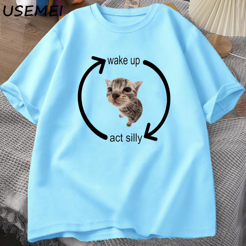 Wake Up Act Silly Cat T Shirt Unisex Women Casual Unisexs Tshirt Unisex Clothes Cotton Short Sleeve Funny Oversized Streetwear Tshirt