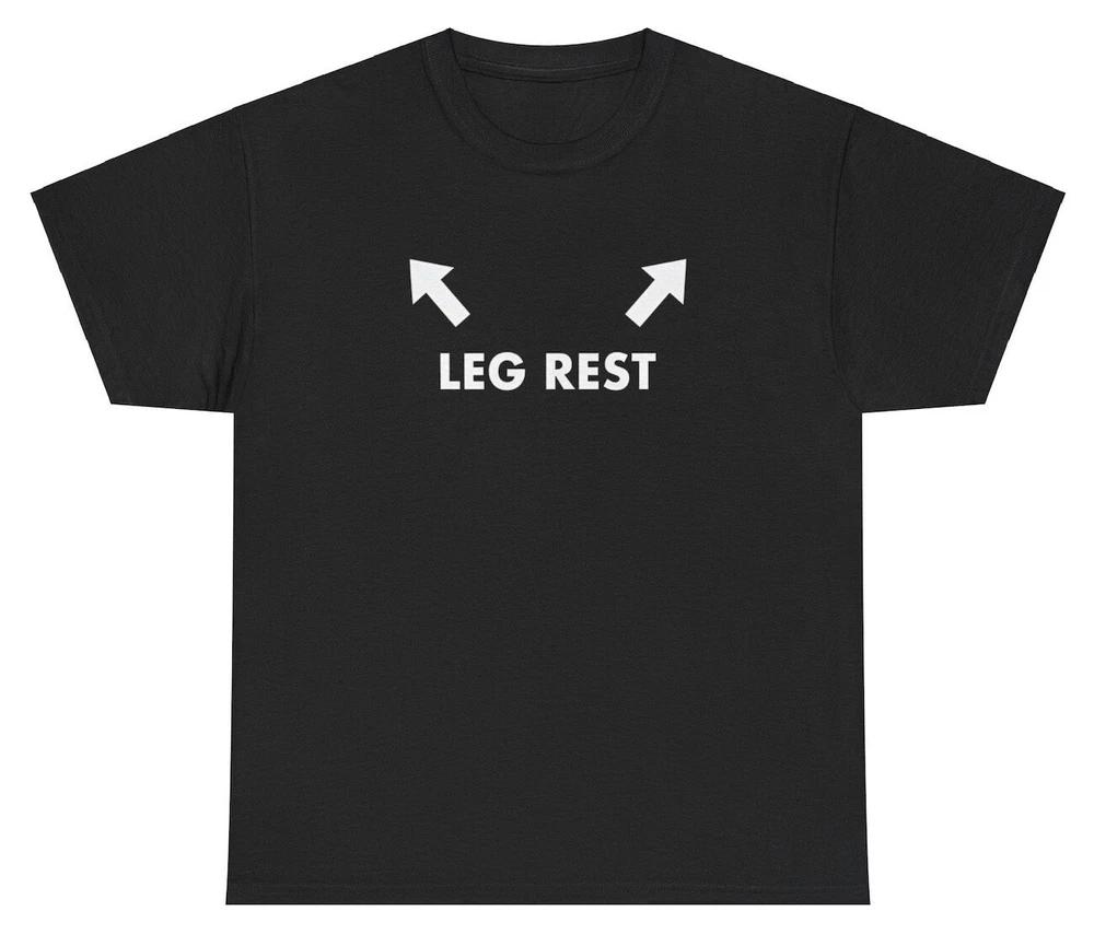 Leg Rests Arrow T Shirt Funny Inappropriate Sex Joke Silly Meme Ironic Gift Tee S
