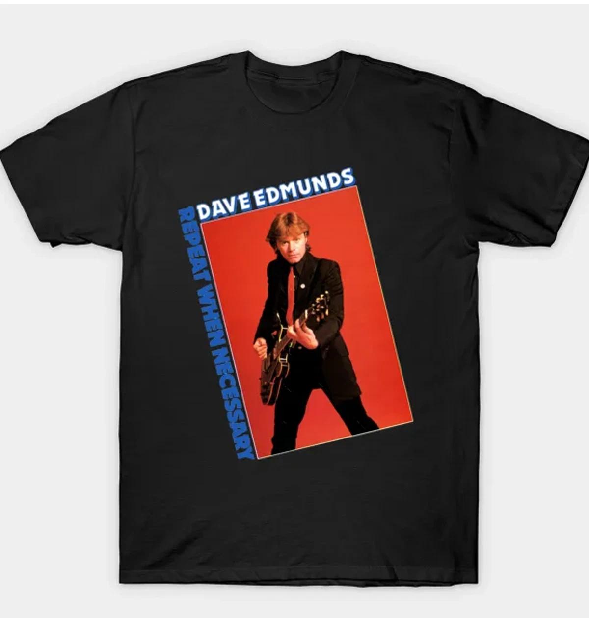

Dave Edmunds Repeat When Necessary Black All Size Unisex T-Shirt AE392 S