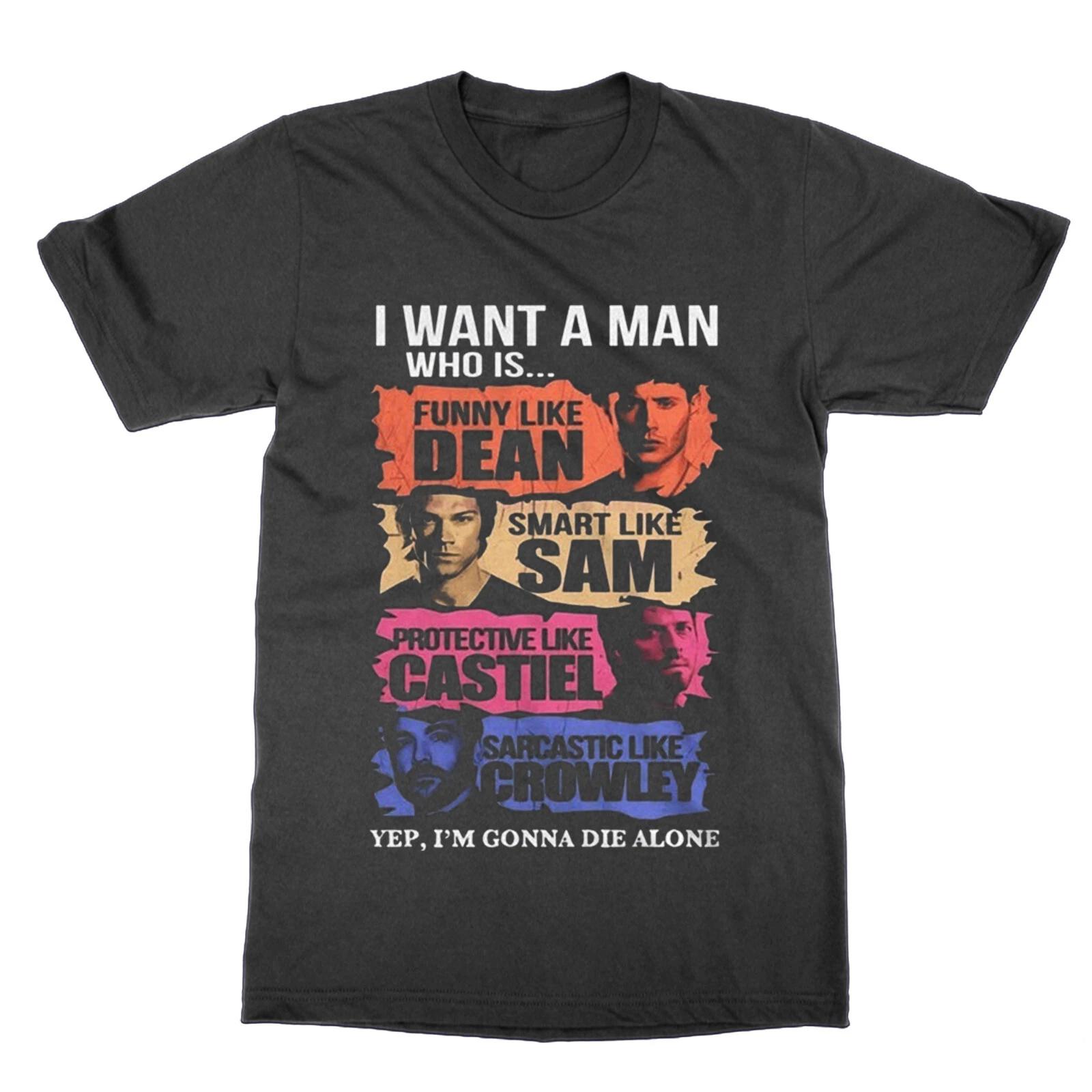 

I Want a Supernatural Man t-shirt funny nerd tee dean sam castiel crowley gift 3XL