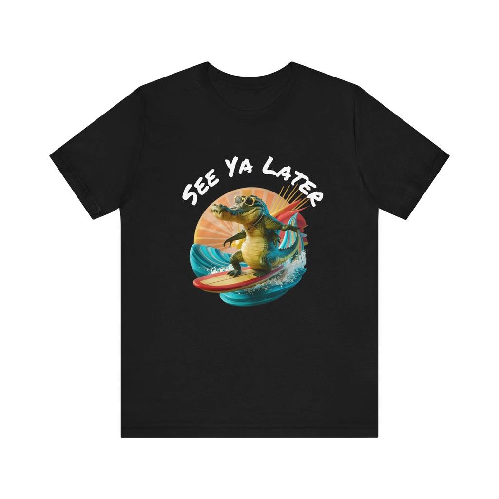 See Ya Later Alligator T Shirt Funny Classic Tee Shirt
