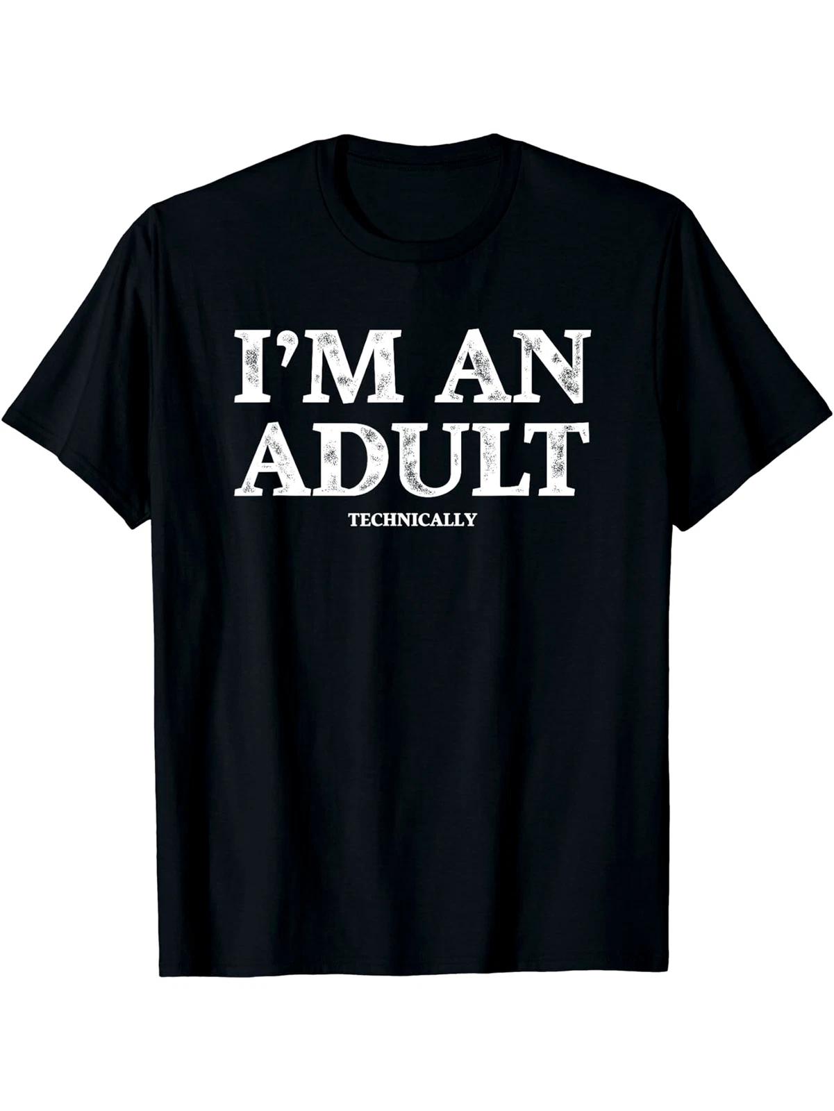 I M AN ADULT Print Men s Casual Short Sleeve Round Neck T-shirt XXL
