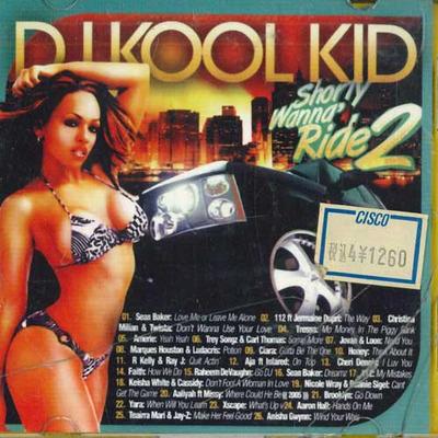 Mix CD DJ KOOL KID - Shorty Wanna' Ride NONE NOT ON LABEL Non Japan Rap & Hip-Hop/R&B Used
