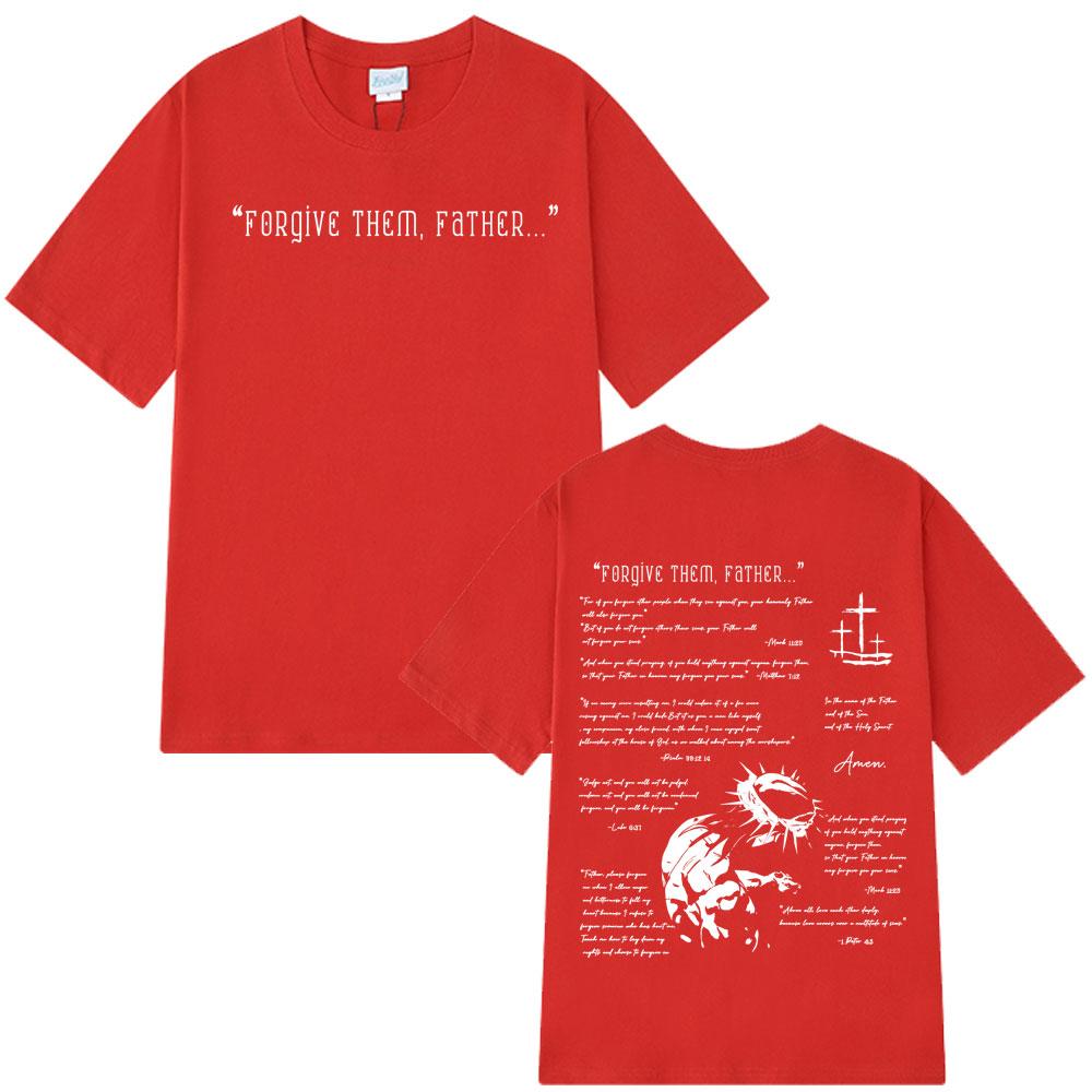 Forgive Them Father Bible Christian Religious Jesus Vintage T-shirt Men Women Cotton Casual Oversized Hip-hop T Shirt Streetwear