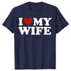 I Love My Wife Heart Funny Cool Husband T-shirt Men Casual Tshirt Cotton Loose Apparel Christmas Crewneck Collar Hip Hop TShirt