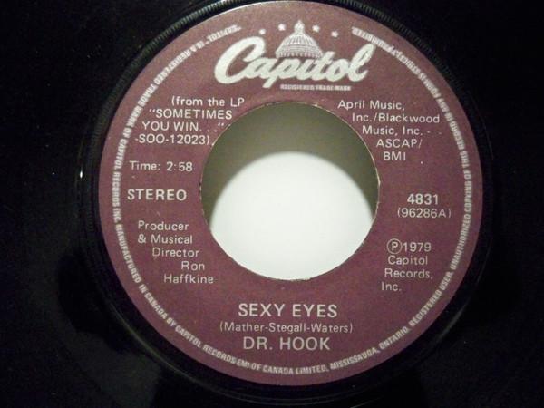 

7inch Record DR. HOOK - Sexy Eyes 4831 Capitol Records 1979 Canada Pop Used
