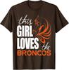 This Girl Loves the Broncos Football Fan Unisex T-Shirt