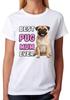 Best Pug Mum Ever Ladies Unisex T-Shirt Dog Gift Pet Lover Mother Tee
