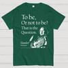To Be Or Not To Be Hamlet Shakespeare Cotton Summer Casual Cool Loose T-Shirt