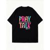 White Short Sleeve T Shirt With Pray Talk About It Colorful Text Print For Casual Wear