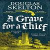 A Grave for a Thief by Douglas Skelton Paperback Book 9781804365502