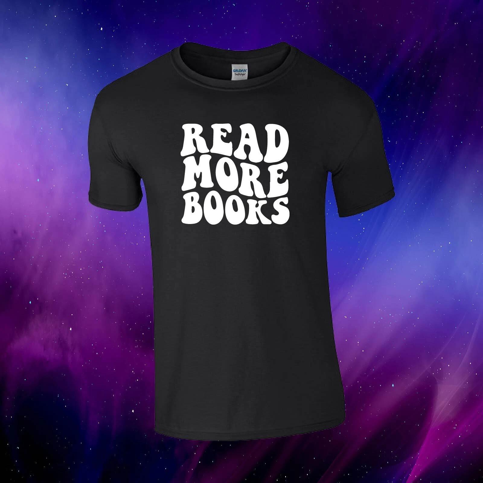Read More Books Reading Bookish Gift Unisex Kids/Adults Top T-shirt 2XL