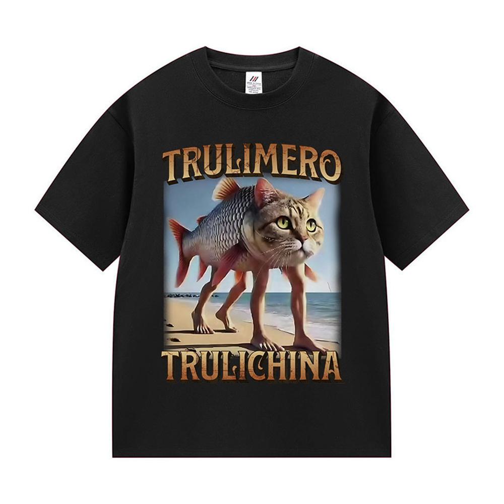 Funny Meme Trulimero Trulichina Funny Cat Fish T-shirts Men Italian Brainrot Print T Shirts Men's Women's Fashion Cotton Tops