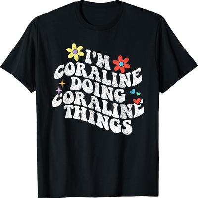 Groovy Im Coraline Doing Coraline Things Funny Mother's Day T-Shirt