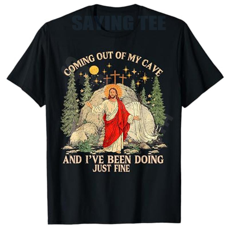 

Jesus Coming Out of My Cave and Ive Been Doing Just Fine TShirt Y2k Faith Christian Saying Tee Women Unisex Fashion Novelty Gift 4XL