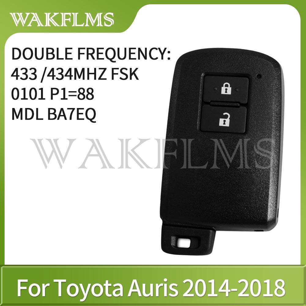 BA7EQ BH1EW For Toyota Auris Yaris Hybrid RAV4 2012-2017 433/434MHz 8A Chip P4=88 0011 0010 0020 Keyless Proximity Smart Car Key