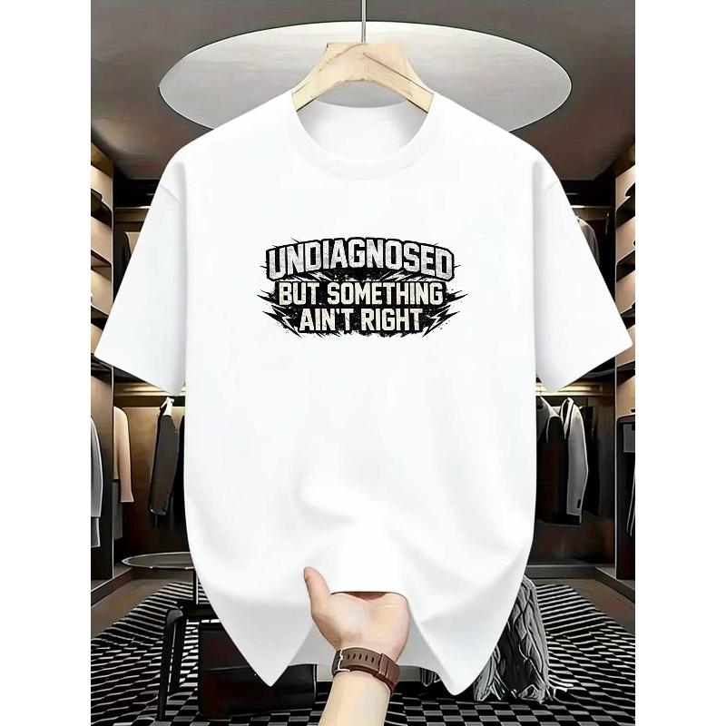 European Size Men'S Casual"Undiagnosed But Something Ain't Right"Graphic T-Shirt | Black or White,Short Sleeve, Round Neck, Summer Tee with Bold Print