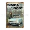 Simca 1000 Metal Plaque Poster Wall Pub Party Iron  Club Bar Kitchen Tin Sign Poster