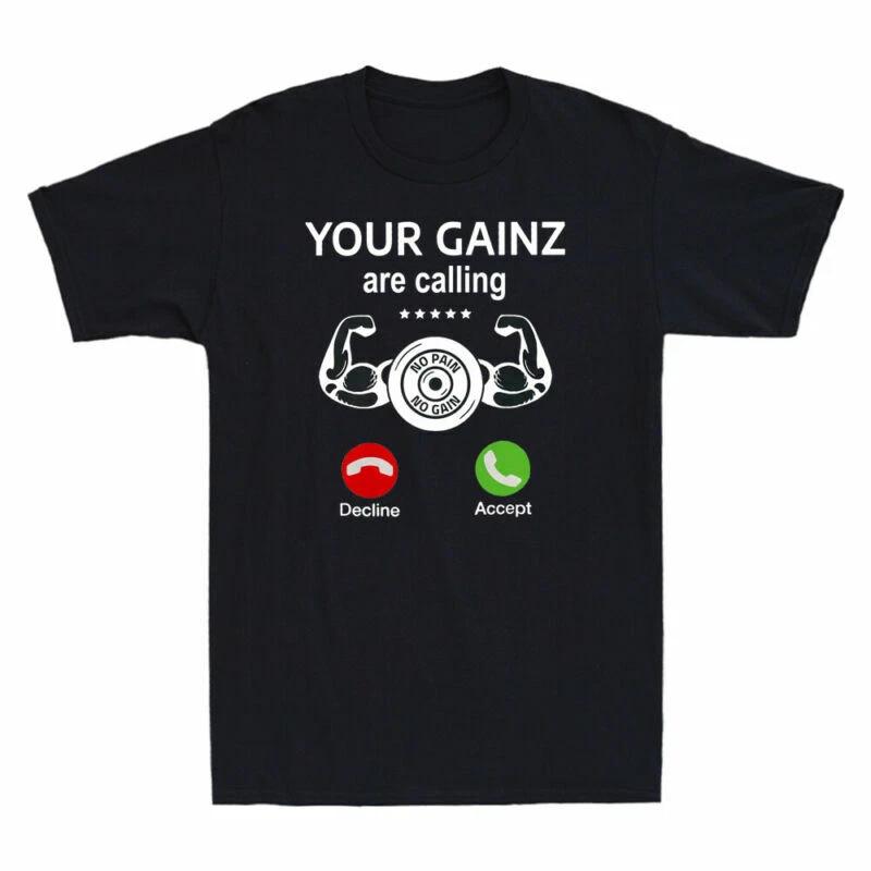 Your Gainz Are Calling No Pain No Gain Funny Muscle Gym Gift Novelty Men T-Shirt L