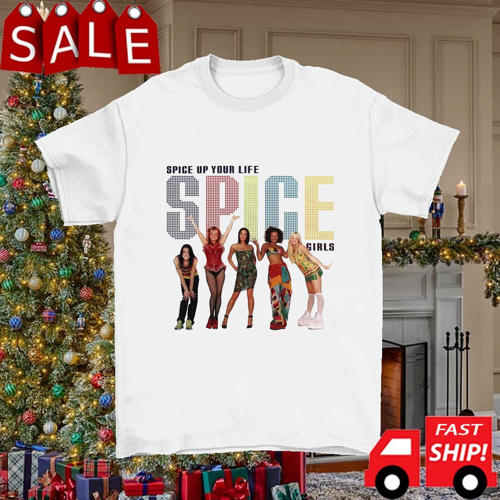 Spice Girls Spice Up Your Life T shirt Full Size S-5XL Unisex T-Shirt S