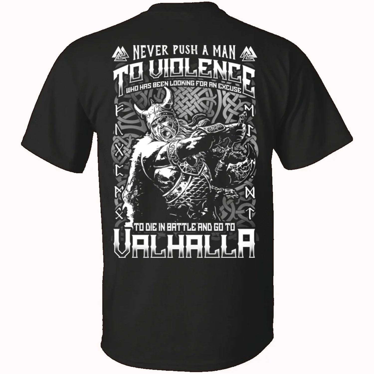 

Never Push A Man To Violence. VikingieserWarriors Valhalla T Shirt S чёрный