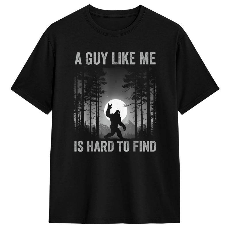 Funny Big Foot A Guy Like Me Is Hard To Find Cotton T Shirt For Men's Beach Vintage T Shirts Harajuku Tees Plus Size Clothes