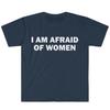 2026 Summer Hot Sale I Am Afraid Of Unisex Tshirt Humor Gift Funny Meme Unisex Unisex Street Fashion Tops Ladies Clothes Tops
