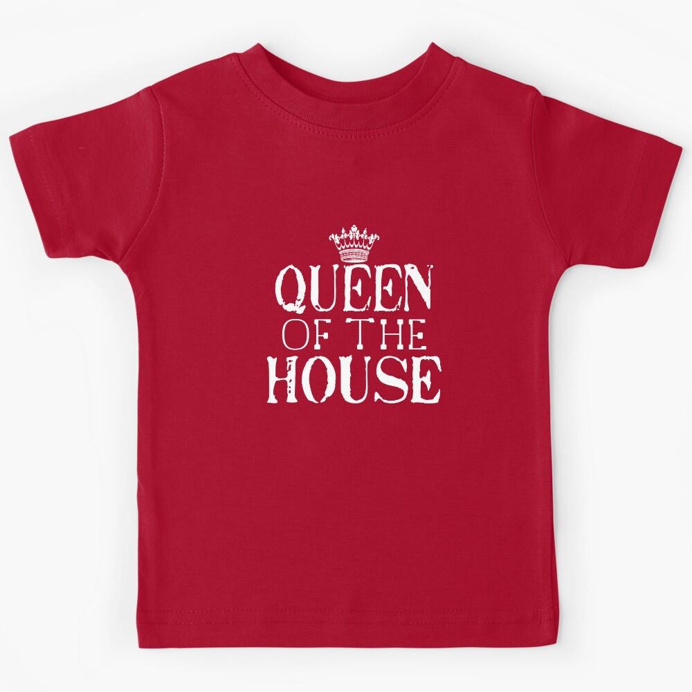 Queen Of The House Kids T-Shirt 150