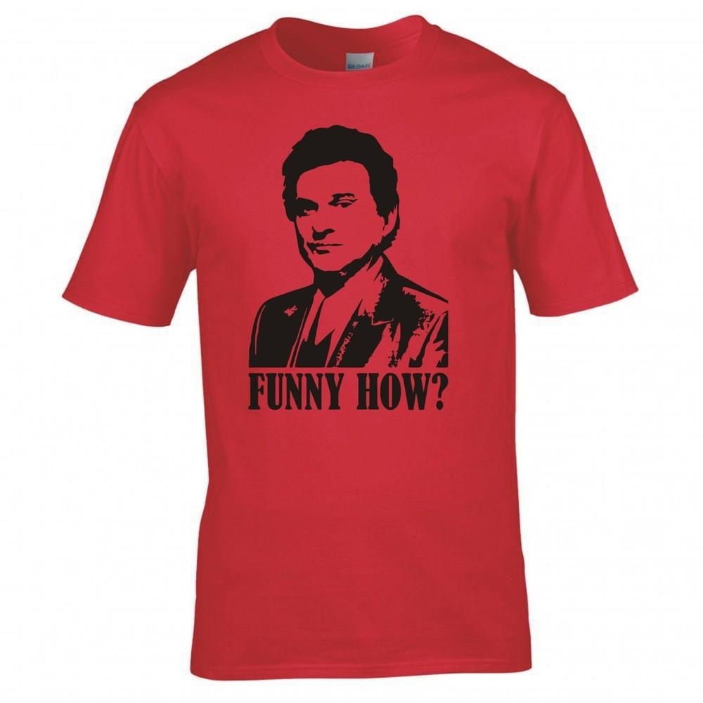 Inspired By Goodfellas Funny How Tshirt