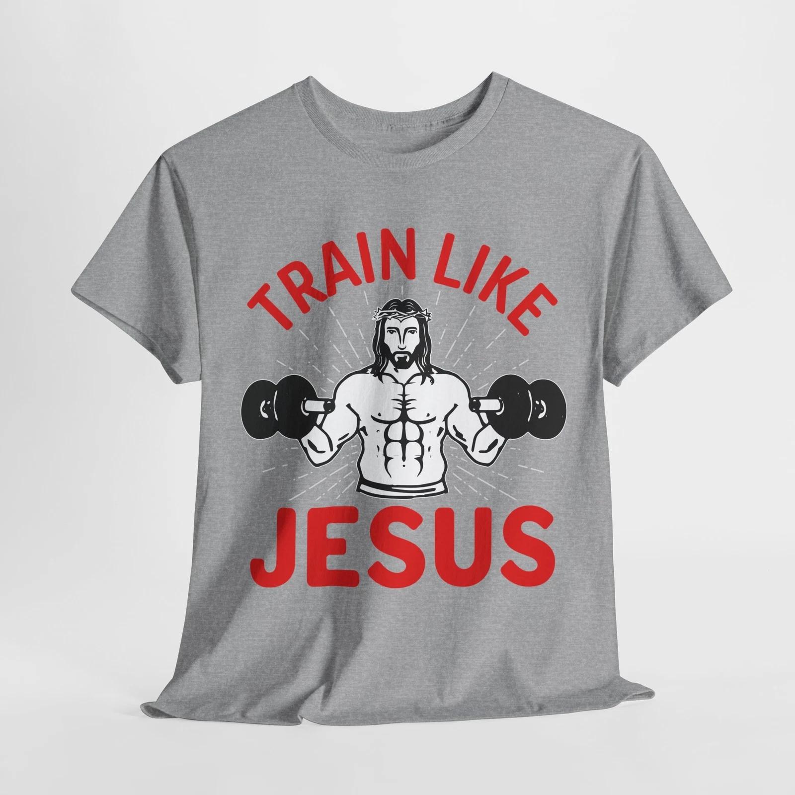 

Train like Jesus 2 T-Shirt | Weightlifting Enthusiast Tee | Gym Training Shirt 3XL