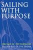The Sailing with Purpose : The Pursuit of the Dream Book