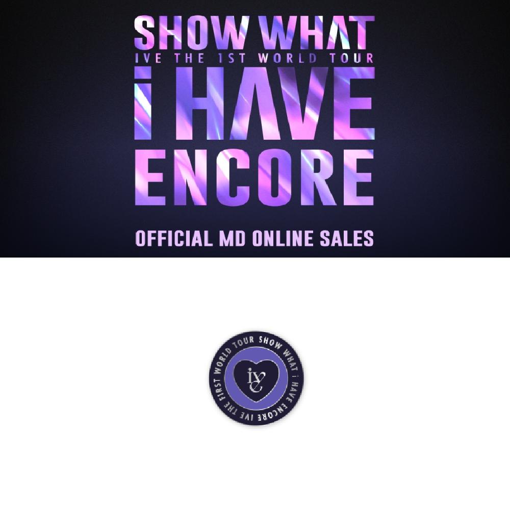 

Предварительный заказ IVE The 1st World Tour SHOW WHAT I HAVE Значок ENCORE