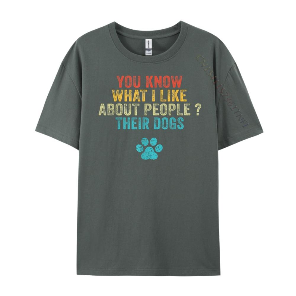 Funny You Know What I Like About People Their Dogs Dog Lover Graphic Shirts Skinfriendly and Soft Mens Designer Clothes