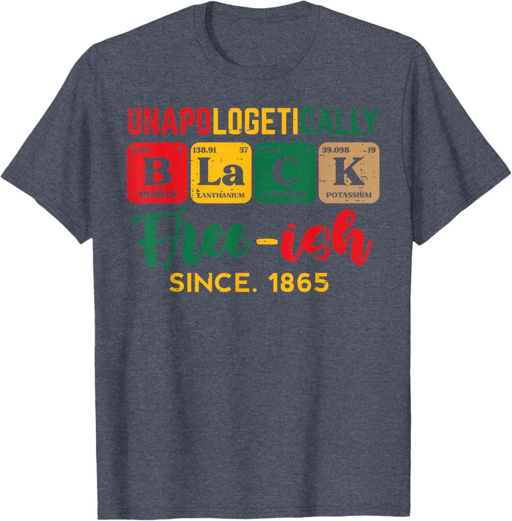Unapologetically Black Freeish Since 1865 Periodic Table Juneteenth TShirt Unisex WoUnisex Fashion Pride Science Humor Tshirts