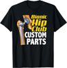 Bionische Heup Club Aangepaste Onderdelen Grappig Heupvervangende Operatie Cadeau Unisex T-Shirt