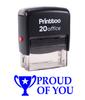 Printtoo PROUD OF YOU Self Inking Rubber Stamp Office Stationary Custom