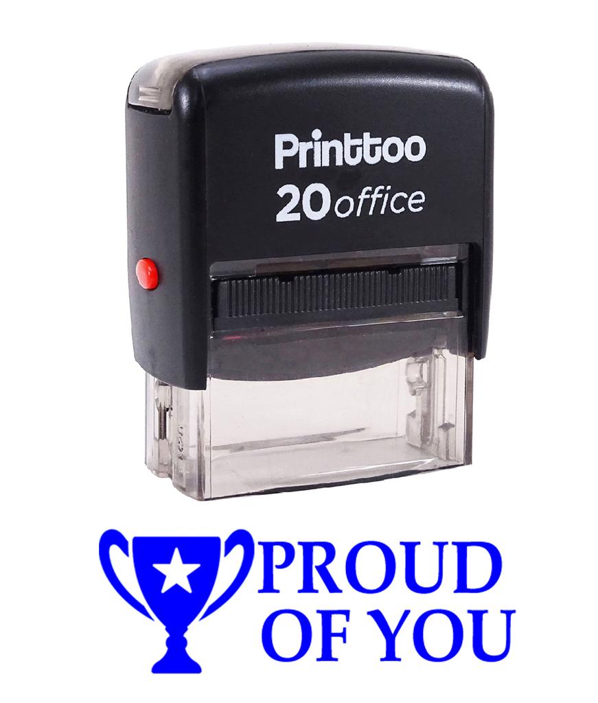 Printtoo PROUD OF YOU Self Inking Rubber Stamp Office Stationary Custom