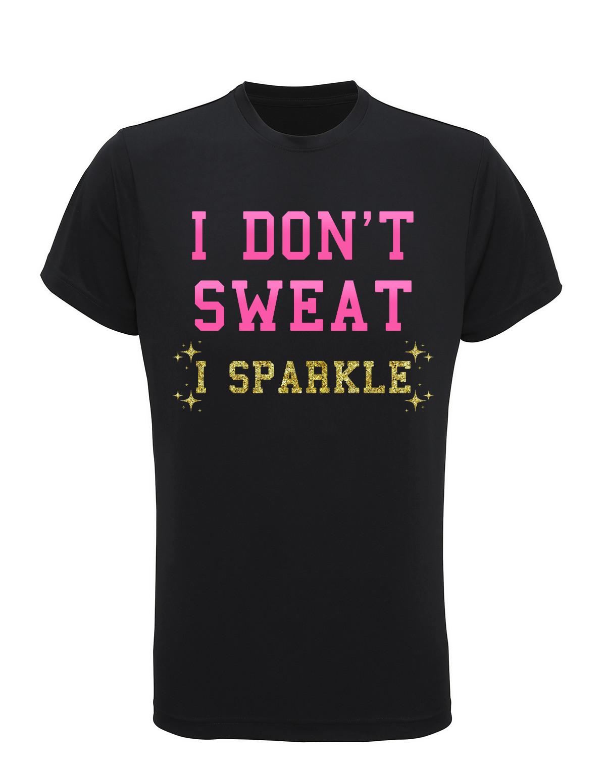 Mens Recycled Performance T-Shirt Mens Womens Tees Top I Dont Sweat I Sparkle Funny Running TriDri 4XL