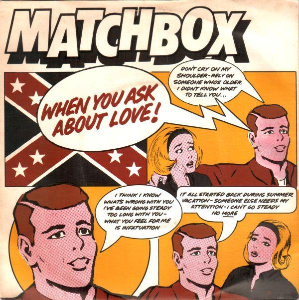 

7inch Record MATCHBOX - When You Ask About Love MAG191 Magnet 1980 UK Rock Used