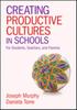The Creating Productive Cultures In Schools : For Students, Teachers, and Parents Book