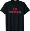 Mir geht es gut, ich bin gebrochen, unsichtbare Krankheit, Männer, Frauen, Mir geht es gut, gebrochen, Klassisches T-Shirt