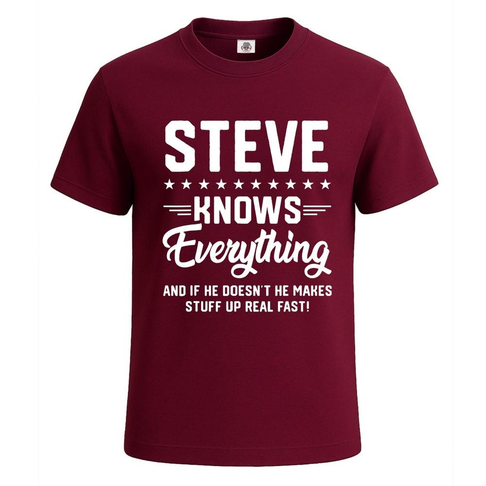 Steve knows everything funny sarcastic tshirt for mens novelty gift top tee 2XL