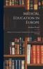 The Medical Education In Europe : A Report To the Carnegie Foundation for the Advancement of Teaching Book