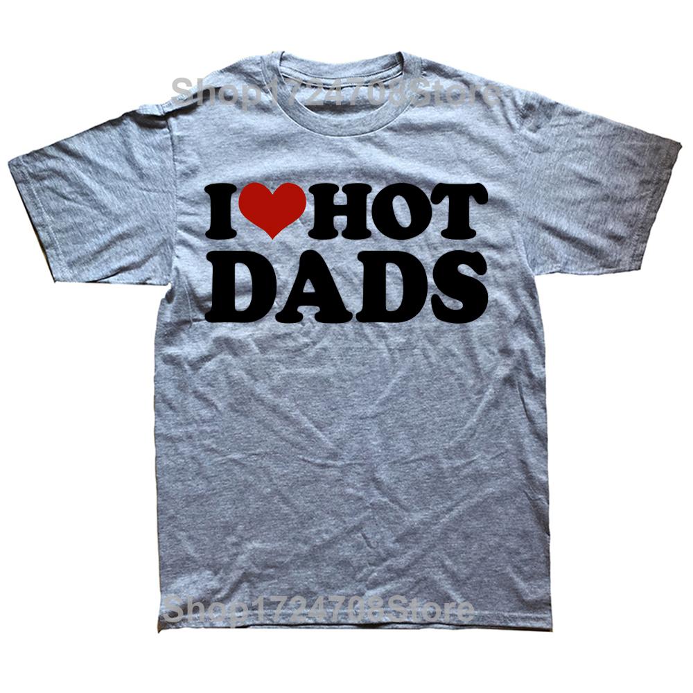 Funny I Love Hot Dads Red Heart Graphic Tshirts Men Womens Fashion Casual Tshirt 100 Cotton Loose Oversized T Shirt