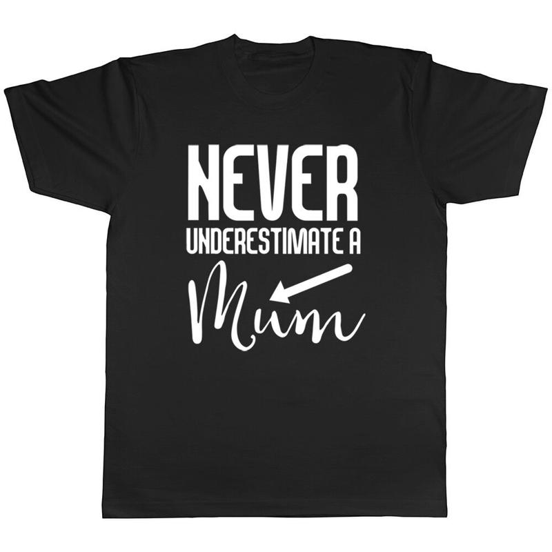 Ne sous-estimez jamais une maman T-shirt pour femme S